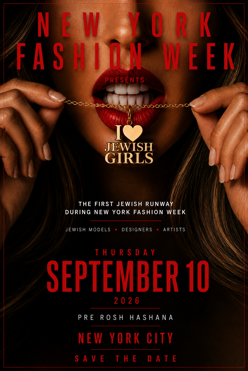I ❤️ Jewish Girls — New York Fashion Week, Thursday September 10, 2026, New York City. Save the date.